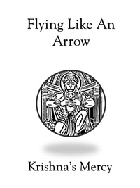  Krishna's Mercy - Flying Like An Arrow.