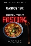 Madam C. - Basics 101: Intermittent Fasting.