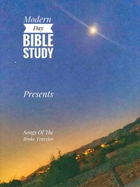  Modern Day Bible Study - Songs Of The Broke Traveler - Volume 1, #1.