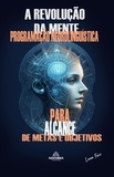 Luan Ferr - A Revolução Da Mente  - Programação Neurolinguística.