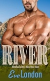  Eve London - River - Matched with a Mountain Man, #3.