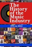  Matti Charlton - The History Of The Music Industry: 1991 to 2022 - The History Of The Music Industry, #1.
