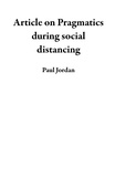  Paul Jordan - Article on Pragmatics during social distancing.