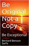  Bernard Benson Sarfo - Be Original Not a Copy.