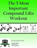  Chris Loomis  CPT EMT - The 5 Most Important Compound Lifts Workout.