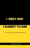  Isaac Ato Mensah et  FLORENCE AFFUL - I Obey Her I Submit to Him: A Year Long Diary of A Long Distance Couple.