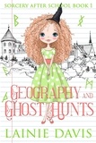  Lainie Davis - Geography and Ghost Hunts - Sorcery After School, #1.
