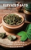  Herb Sprue - Elevated Eats: The Gluten Free Cannabis Cookbook.