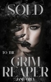  Jane Grey - Sold to the Grim Reaper - Paranormal Fantasies: Spicy Short Stories, #1.