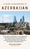  William Jones - A Guide to Relocating to Azerbaijan.