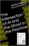  GEBRE et  WOLDEMARIAM - The Intersection of AI and the Ghost in the Machine - 1A, #1.