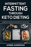  Amber M Anderson - Intermittent Fasting Through Keto Dieting.