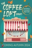  Amy Stephens - Love Me Tender, Love Me Brew - The Coffee Loft Series.
