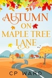  CP Ward - Autumn on Maple Tree Lane - The Warm Days of Autumn.