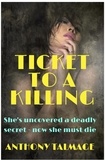  Anthony Talmage - Ticket To A Killing.