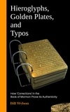  Bill Wylson - Hieroglyphs, Golden Plates, and Typos.