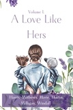  Abigail Kay Harris et  M.L. Milligan - A Love Like Hers - Mother's Day Stories, #1.