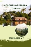  SREEKUMAR V T - Colours of Kerala Tourism.