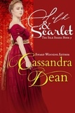  Cassandra Dean - Silk &amp; Scarlet - The Silk Series, #5.