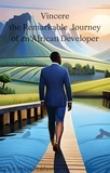  Victor Mpho Makhuva - Vincere The Remarkable Journey of an African Game Developer.