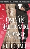  Ellie Hall - Only Us Billionaire Romance Series Collection - Only Us Billionaire Romance.