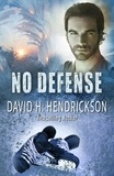  David H. Hendrickson - No Defense.