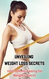  Ruchini Kaushalya - Unveiling Weight Loss Secrets : Intermittent Fasting for Weight Control.