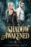  Charmaine Ross - Shadow Awakened - Demon Cursed, #0.