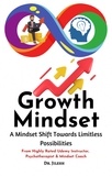  Dr. Jilesh - Growth Mindset: A Mindset Shift Towards Limitless Possibilities - Self Help.