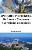  Linda Milton - Aprender Portugués: Refranes - Modismos - Expresiones coloquiales.