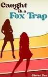  Clover Cox - Caught in a Fox Trap.