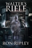  Ron Ripley et  Scare Street - Walter's Rifle - Haunted Collection, #2.