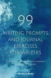  Mariëlle S. Smith - 99 Writing Prompts and Journal Exercises for Writers to Cultivate Courage and Kick Imposter Syndrome to the Curb.