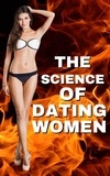  Elton Chon - The Science of Dating Women: Cracking the Code to Lasting Connections and Meaningful Relationships.