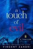  Vincent Zandri - A Touch of Evil - (A Thriller).