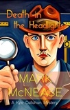  Mark McNease - Death in the Headlights: A Kyle Callahan Mystery - Kyle Callahan Mysteries, #3.