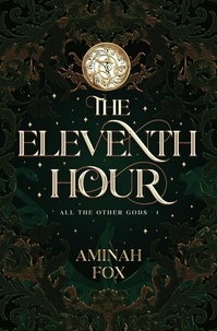  Aminah Fox - The Eleventh Hour - All The Other Gods, #1.