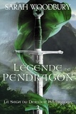  Sarah Woodbury - La Légende du Pendragon - La Saga du Dernier Pendragon, #3.