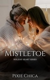  Pixie Chica - Mistletoe - Holiday Hearts, #1.
