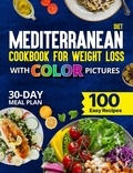  Katherine Grant - Mediterranean Diet Cookbook for Weight Loss With Color Pictures.
