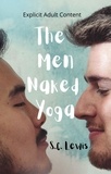  S.C. Lewis - The Men Naked Yoga.