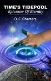  D.C. Charters - Time's Tidepool (Epicenter of Eternity).