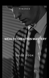  Dismas Benjai - Wealth Creation Mastery.