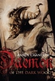  Randy Chandler - Daemon of the Dark Wood.