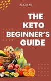  Alicia KU - The Keto Beginner's Guide.
