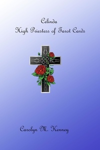  Carolyn M Kenney - Celinda , High Priestess Tarot Card.