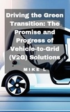  Mike L - Driving the Green Transition: The Promise and Progress of Vehicle-to-Grid (V2G) Solutions.