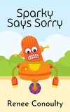  Renee Conoulty - Sparky Says Sorry - Picture Books.