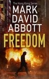  Mark David Abbott - Freedom - The Hong Kong Series, #3.