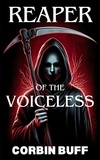  Corbin Buff - Reaper of the Voiceless - An Elmsville Story.